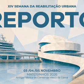 Semana da Reabilitação Urbana regressa a Matosinhos de 3 a 5 de novembro